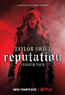 دانلود فیلم Taylor Swift: Reputation Stadium Tour 201820600-1976376743