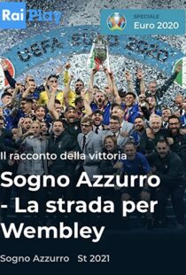 دانلود مستند Azzurri: Road to Wembley 2021115779-455467411