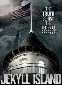 دانلود فیلم Jekyll Island, the Truth Behind the Federal Reserve 2013323378-864557955