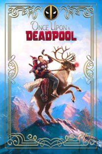 دانلود فیلم Once Upon a Deadpool 2018394228-1661707927