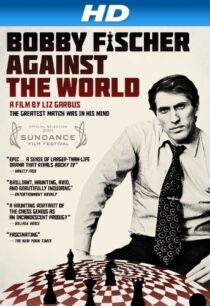 دانلود مستند Bobby Fischer Against the World 2011425049-1787238735