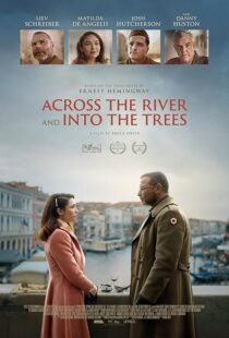 دانلود فیلم Across the River and Into the Trees 2022422803-212095748